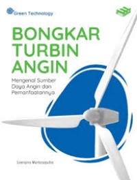 Image of Bongkar Turbin Angin : Mengenal Sumber Daya Angin dan Pemanfaatannya