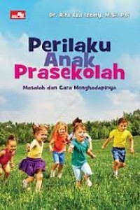 Image of Perilaku Anak Prasekolah : Masalah dan Cara Menghadapinya