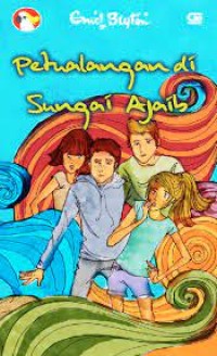 Image of Petualangan Di Sungai Ajaib