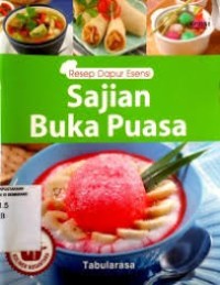 Image of Resep Dapur Esensi : Sajian Buka Puasa