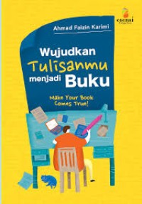 Image of Wujudkan Tulisanmu Menjadi Buku