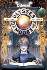 Image of Ulysses Moore : Misteri Di Labirin