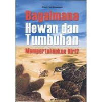 Image of Bagaimana Hewan dan Tumbuhan Mempertahankan Diri