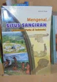 Image of Mengenal Situs Sangiran ( Kehidupan Purba di Indonesia )