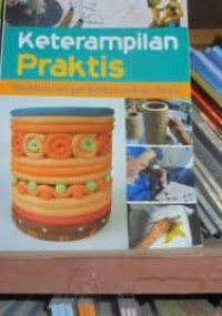 Image of Keterampilan Praktis untuk SMP dan MTS Berkreasi dengan Bahan Lunak dan Keras