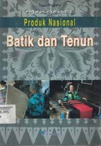 Image of Mengenal Produk Nasional Batik dan Tenun