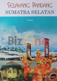 Image of Selayang Pandang Sumatra Selatan