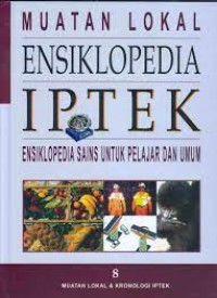 Image of Ensiklopedia IPTEK Muatan Lokal dan Kronologi IPTEK 8