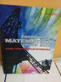 Image of Ensiklopedi Matematika Untuk SLTP ( Topik - Topik Pengayaan Matematika )