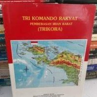 Image of Tri Komando Rakyat Pembebasan Irian Barat (TRIKORA)