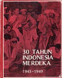 Image of 30 Tahun Indonesia Merdeka 1945-1949