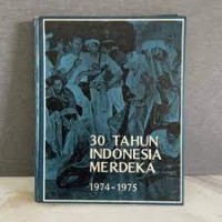 Image of 30 Tahun Indonesia Merdeka 1974-1975