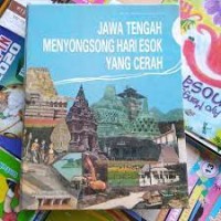 Image of Jawa Tengah Menyongsong Hari Esok Yang Cerah