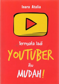 Image of Ternyata Jadi Youtuber  Itu Mudah