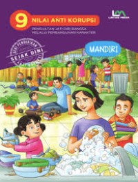 Image of 9 Nilai Anti Korupsi Penguatan Jati Diri Bangsa Melalui Pembangunan Karakter: Mandiri